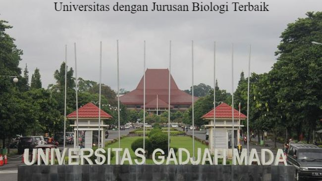 5 Rekomendasi Universitas dengan Jurusan Biologi Terbaik di Indonesia